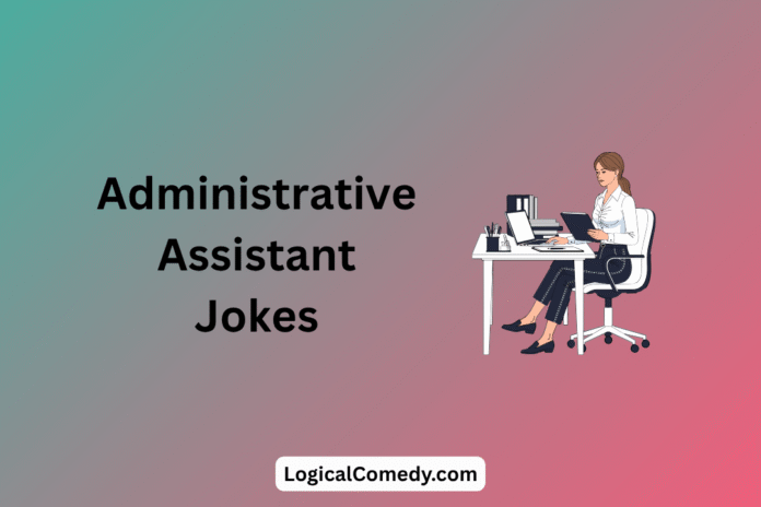 Administrative Assistant Jokes