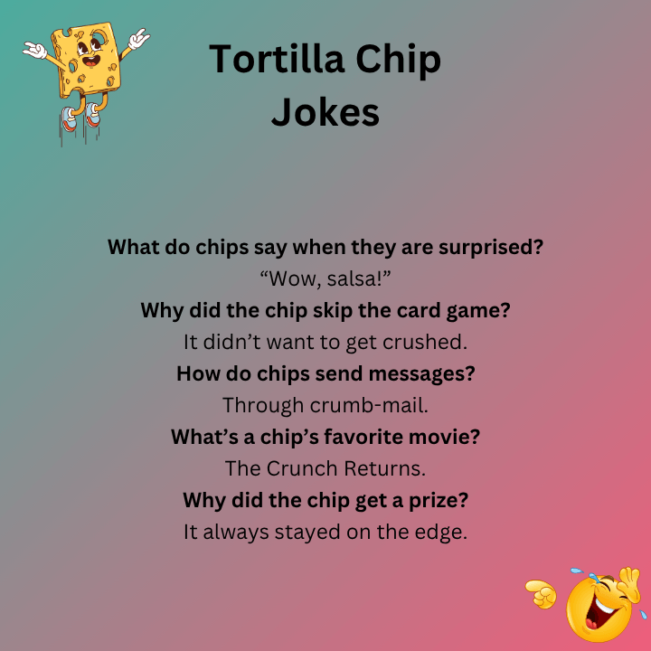 Funny Tortilla Chip Jokes