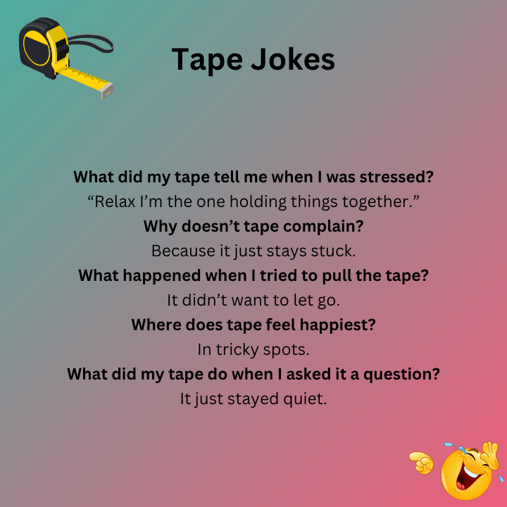Tape Jokes
