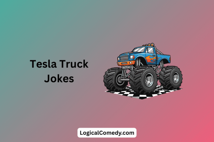 Tesla Truck Jokes