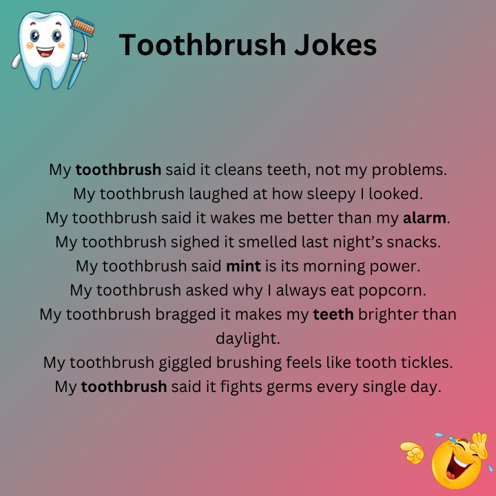 Toothbrush Jokes One Liners