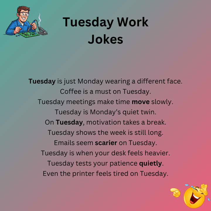 Tuesday Work Jokes One Liners