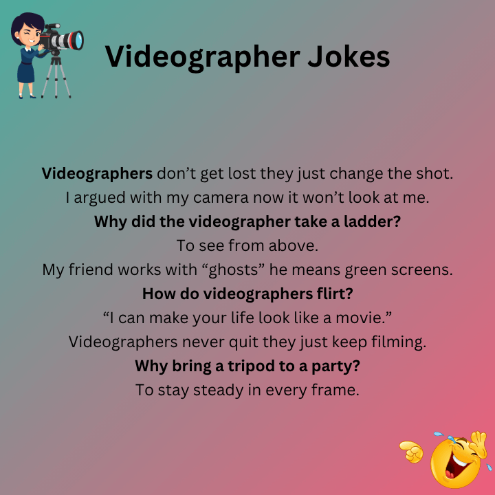 Videographer Jokes One Liners