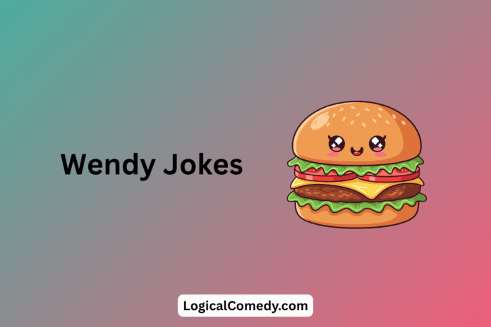Wendy Jokes