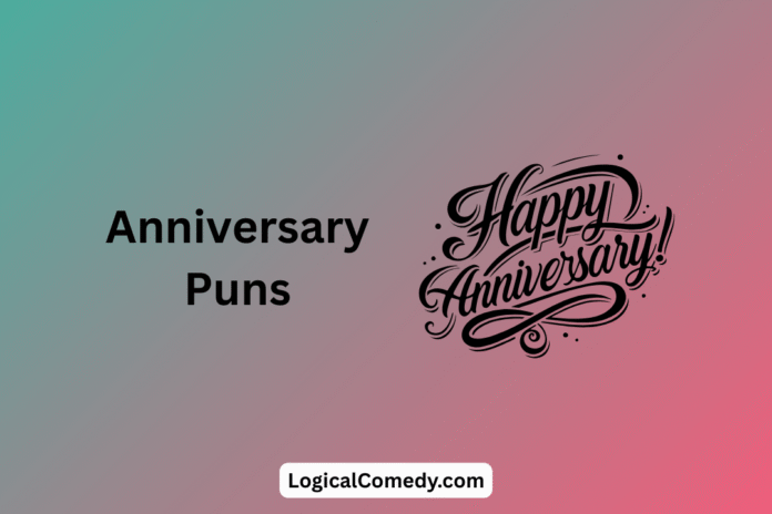 Anniversary Puns
