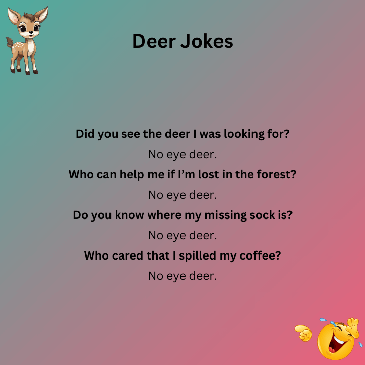 No Eye Deer Jokes