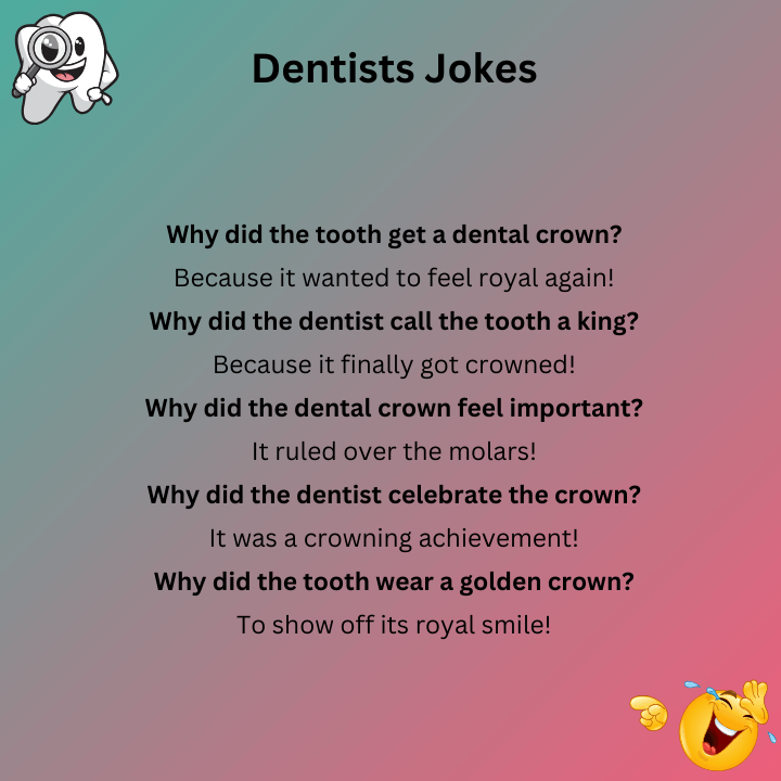 Dental Crown Jokes