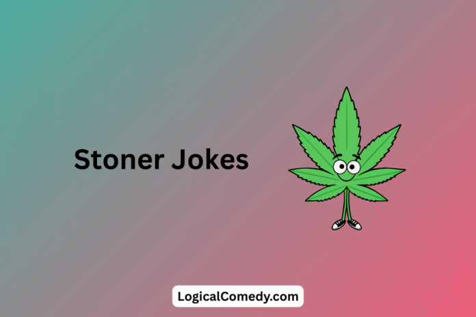 Stoner Jokes