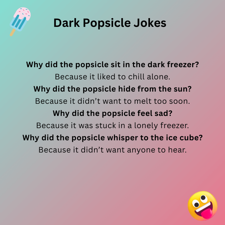 Dark Popsicle Jokes
