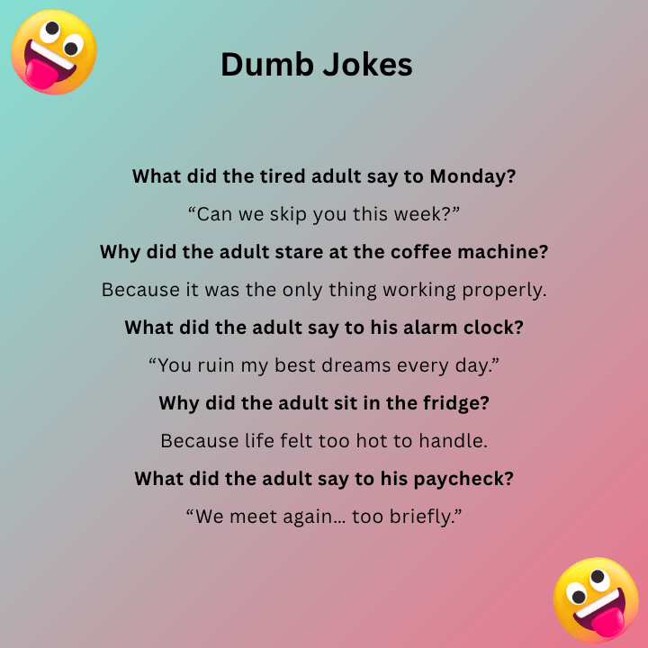 Dumb Jokes For Adults