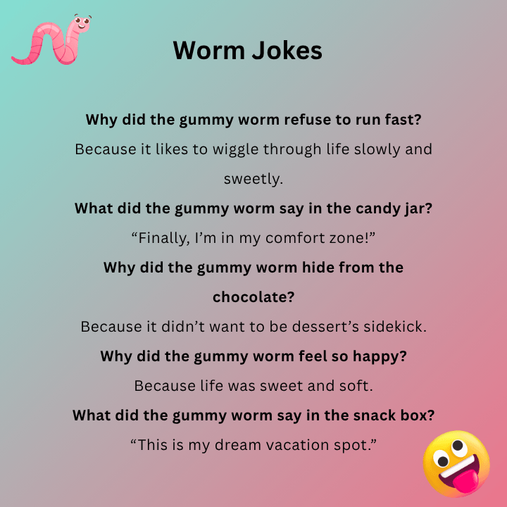 Gummy Worm Jokes